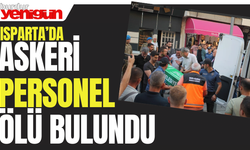 Isparta'da Askeri Personel Evinde Ölü Bulundu