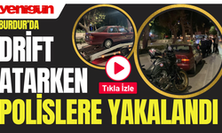 Drift yaparken ekiplere yakalandı