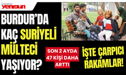 Burdur'da yaşayan mülteci sayısı belli oldu