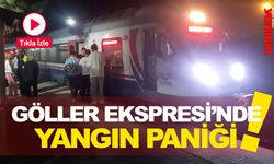 Göller Ekspresi'nde yangın paniği!