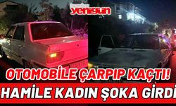 Aracın çarpıp kaçtığı otomobildeki hamile kadın şoka girdi