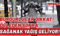 Burdurlular Öğleden Sonraya Dikkat! Sağanak Yağış Geliyor!