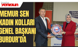 MEMUR SEN KADIN KOLLARI GENEL BAŞKANI BURDUR’DA