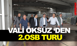 VALİ ÖKSÜZ ‘DEN 2.OSB TURU
