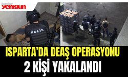 Isparta’da DEAŞ operasyonunda 2 kişi yakalandı