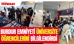 Burdur Emniyeti üniversite öğrencilerini bilgilendirdi