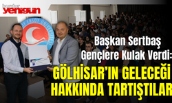 Başkan İbrahim Sertbaş Gençlerle Gölhisar'ın Geleceğini Tartıştı