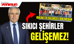 Bucak'ta Eğlenceli Bir Mekan: Sıkıcı Şehirler Gelişemez!