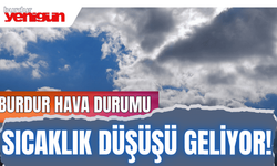 Burdur Hava Durumu Sıcaklık Düşüşü Geliyor!