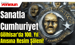 Sanatla Cumhuriyet Gölhisar'da 100. Yıl Anısına Resim Şöleni!