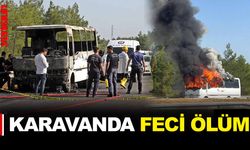 KARAVANDA FECİ ÖLÜM