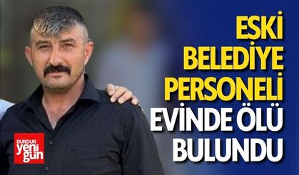 Eski Belediye Personeli Evinde Ölü Bulundu