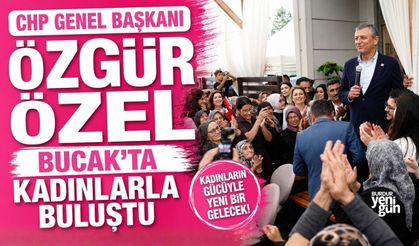 Özgür Özel, Bucak'ta Kadınlarla Buluştu!