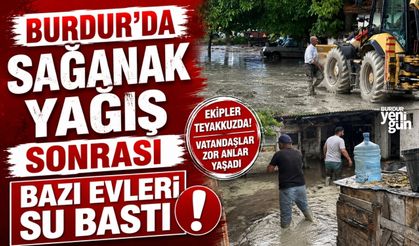 Burdur'da sağanak sonrası bazı evleri su bastı