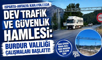 Burdur Sınırındaki Yola PTS, Hız Koridoru ve Yeni Kontrol Noktaları Geliyor!