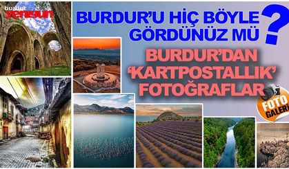 Burdur’u Hiç Böyle Gördünüz mü?