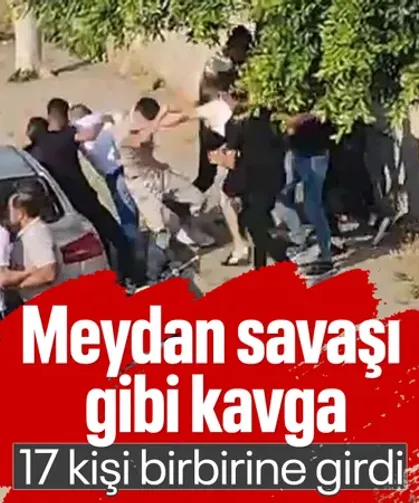 Hatay'da meydan savaşı gibi kavga
