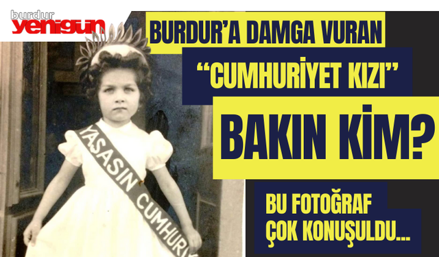 Burdur'a Damga Vuran "Cumhuriyet Kızı" Bakın Kim?