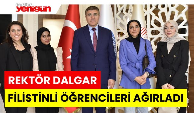 Rektör Dalgar Filistinli Öğrencileri Ağırladı