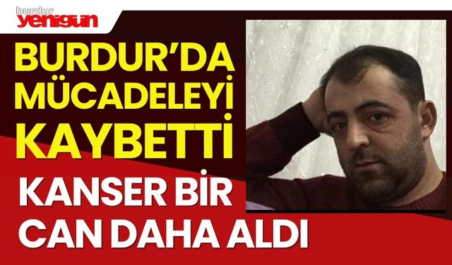 Burdur'u hüzne boğan ölüm! Genç yaşta hayatını kaybetti