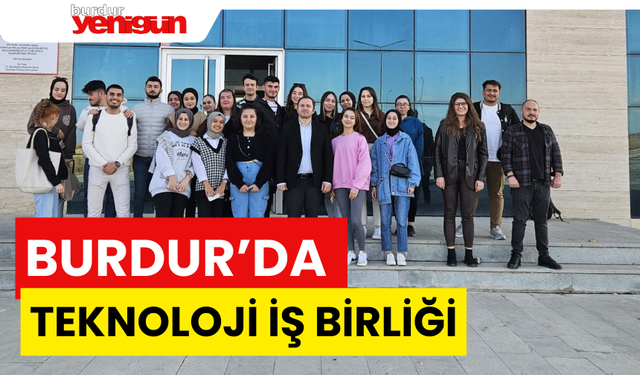 Burdur’da Teknoloji İş Birliği yapıldı