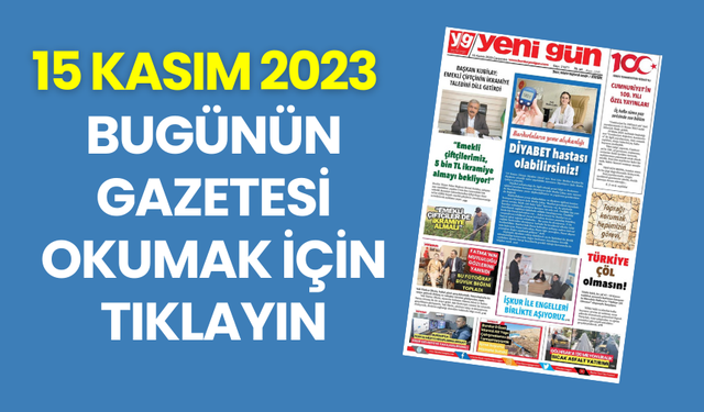 15 KASIM 2023 ÇARŞAMBA YENİ GÜN SAYFALAR