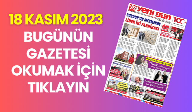 18 KASIM 2023 YENİ GÜN GAZETESİ SAYFALAR