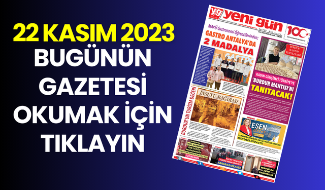 22 KASIM 2023 ÇARŞAMBA YENİ GÜN SAYFALAR