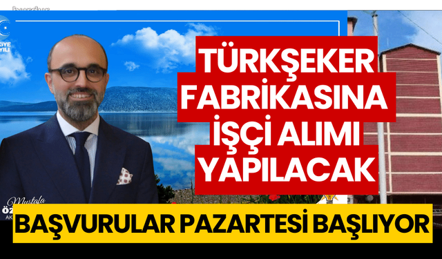 Türkşeker Fabrikasına İşçi Alımı Yapılacak