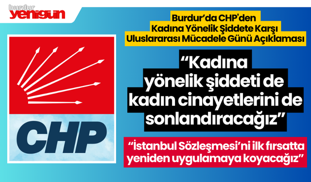 CHP'den  Kadına Yönelik Şiddete Karşı Uluslararası Mücadele Günü Açıklaması