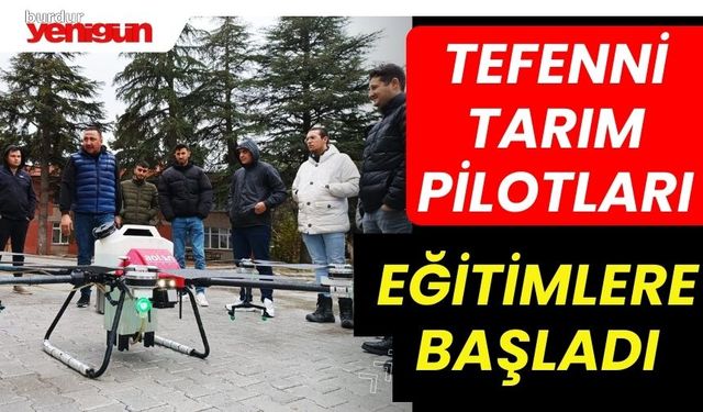 TEFENNİ TARIM PİLOTLARI EĞİTİMLERE BAŞLADI 