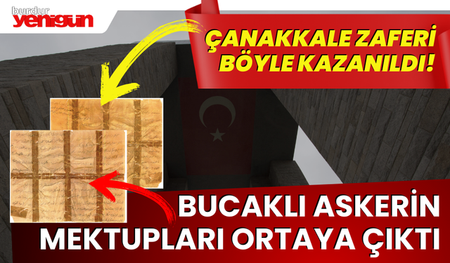 Çanakkale Zaferi Böyle Kazanıldı! Bucaklı Askerin Mektupları Ortaya Çıktı