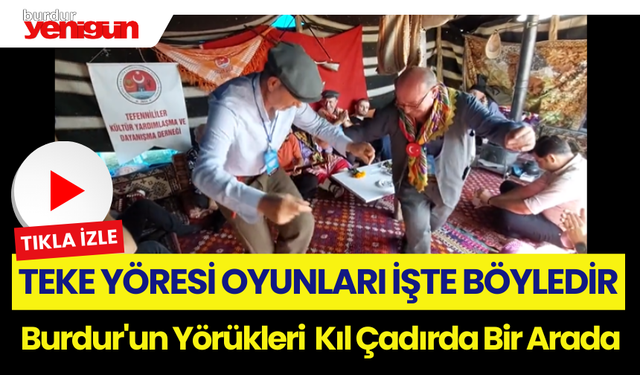 Teke Yöresi Oyunları İşte Böyledir, İşte Burdur'un Yörükleri