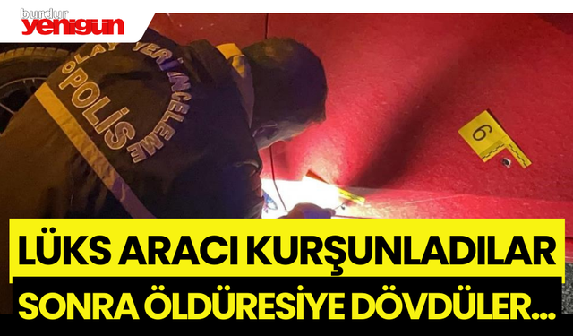 Lüks Aracı Kurşunladılar, Yetmedi İçindekileri Dövdüler