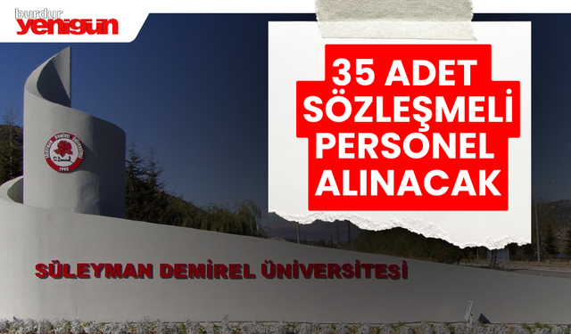 Süleyman Demirel Üniversitesi 35 Adet Sözleşmeli Personel Alacak
