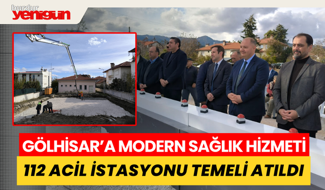 Gölhisar'a Modern Sağlık Hizmetinin Temeli Atıldı