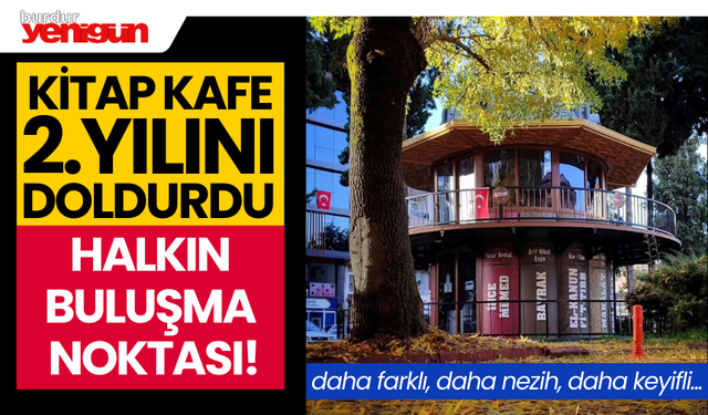 Kitap Kafe 2. Yılını Doldurdu: Halkın Buluşma Noktası!