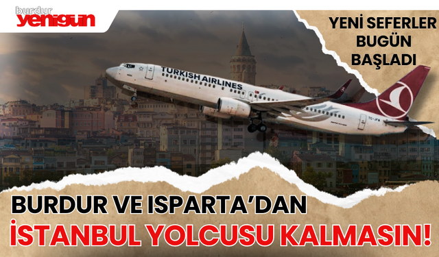 Burdur ve Isparta'dan İstanbul Yolcusu Kalmasın!
