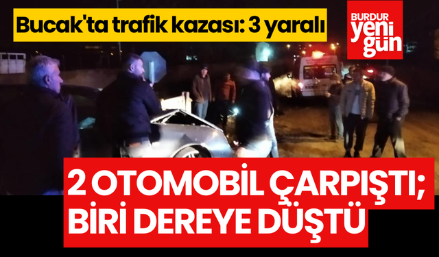 Bucak'ta trafik kazası: 3 yaralı...Otomobil dereye düştü!