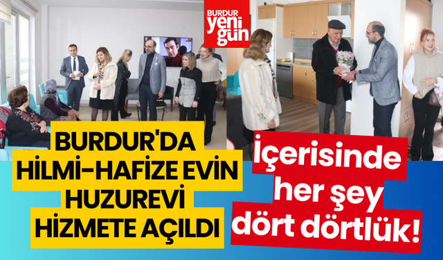 Burdur'da Hilmi-Hafize Evin Huzurevi hizmete açıldı