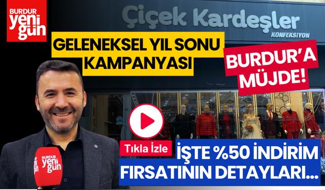 Burdur'da Çiçek Konfeksiyon'un Geleneksel Kampanyası Bugün Başladı