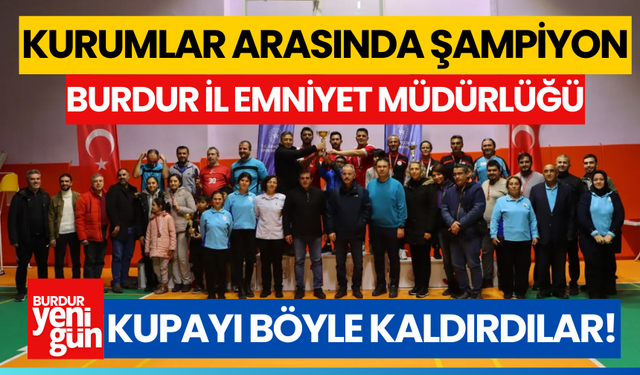 Burdur'da Kurumlar Arasında Kazanan İl Emniyet Müdürlüğü!