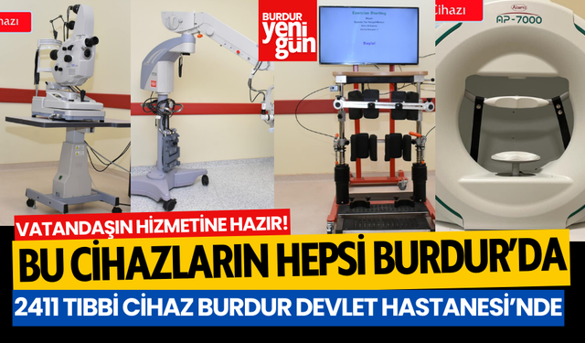 Burdur Devlet Hastanesi'nde 2411 Tıbbi Cihazın Kurulumu Tamamlandı