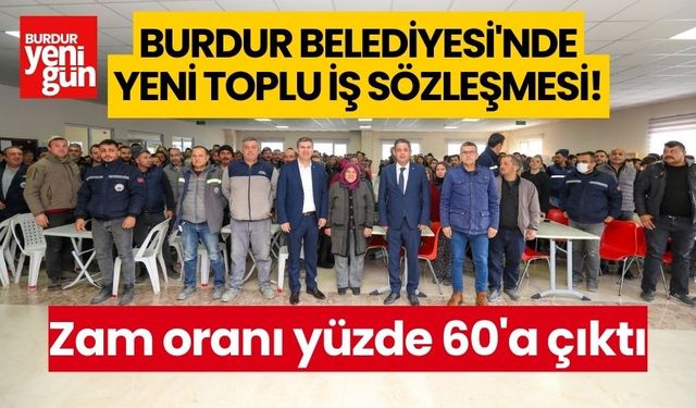 Burdur Belediyesi'nde yeni toplu iş sözleşmesi! Zam oranı yüzde 60'a çıktı
