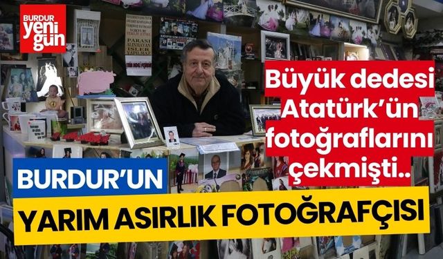 Burdur'un yarım asırlık fotoğrafçısı!