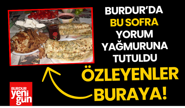 Burdur'da Bu Sofra Yorum Yağmuruna Tutuldu