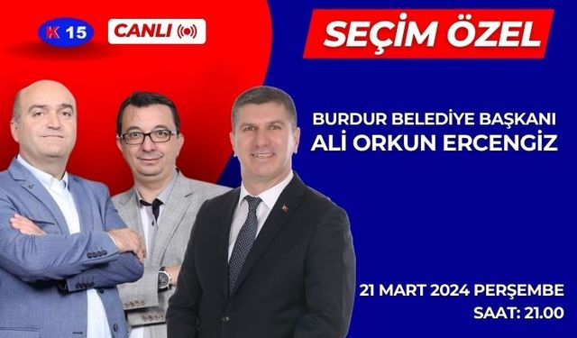 Seçim Özel'de bu hafta , Burdur Belediye Başkanı Ali Orkun Ercengiz konuk olacak