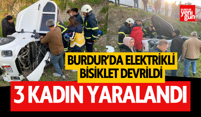 Burdur'da elektrikli bisiklet bahçeye düştü! 3 kadın yaralandı!