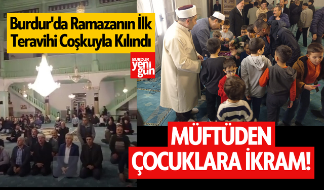 Burdur'da Ramazanın İlk Teravihi Coşkuyla Kılındı