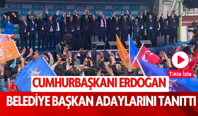 Cumhurbaşkanı Erdoğan, Burdur ve İlçe Adaylarını Böyle Tanıttı